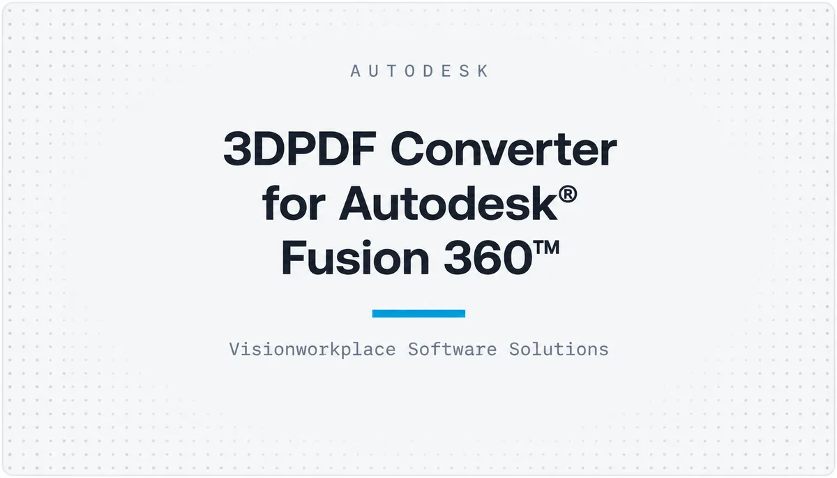 3DPDF Converter for Autodesk® Fusion 360™ — cover image
