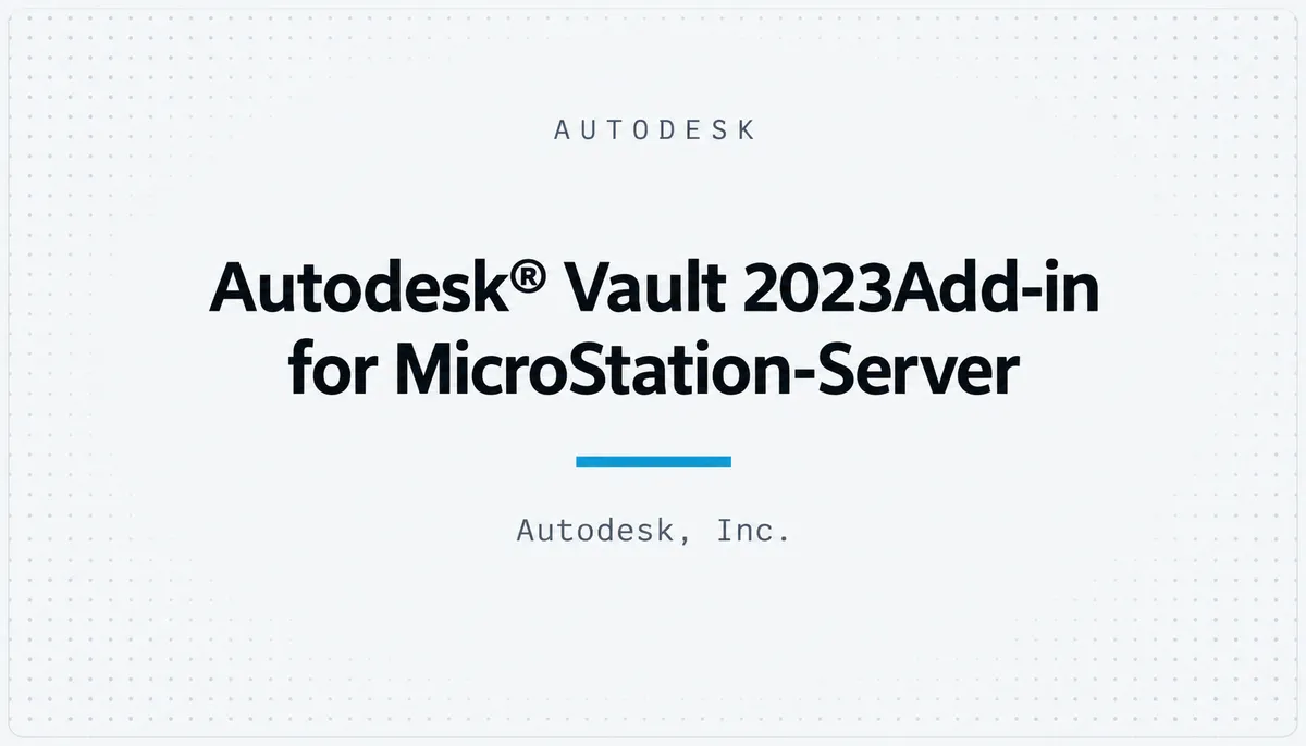 Autodesk® Vault 2023Add-in for MicroStation-Server — cover image