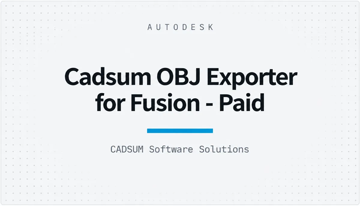 Cadsum OBJ Exporter for Fusion - Paid — cover image