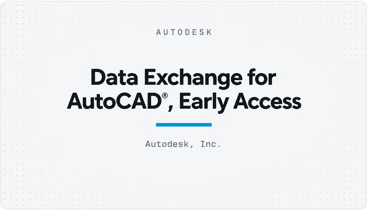 Data Exchange for AutoCAD®, Early Access — cover image