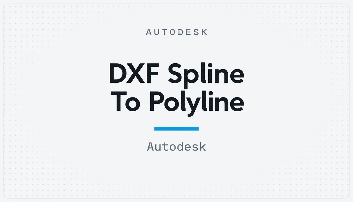 DXF Spline To Polyline — cover image