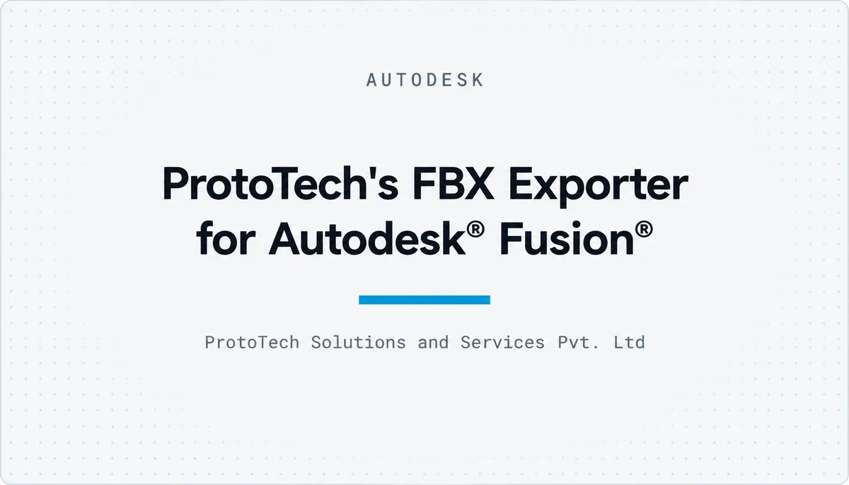 ProtoTech's FBX Exporter for Autodesk® Fusion® — cover image
