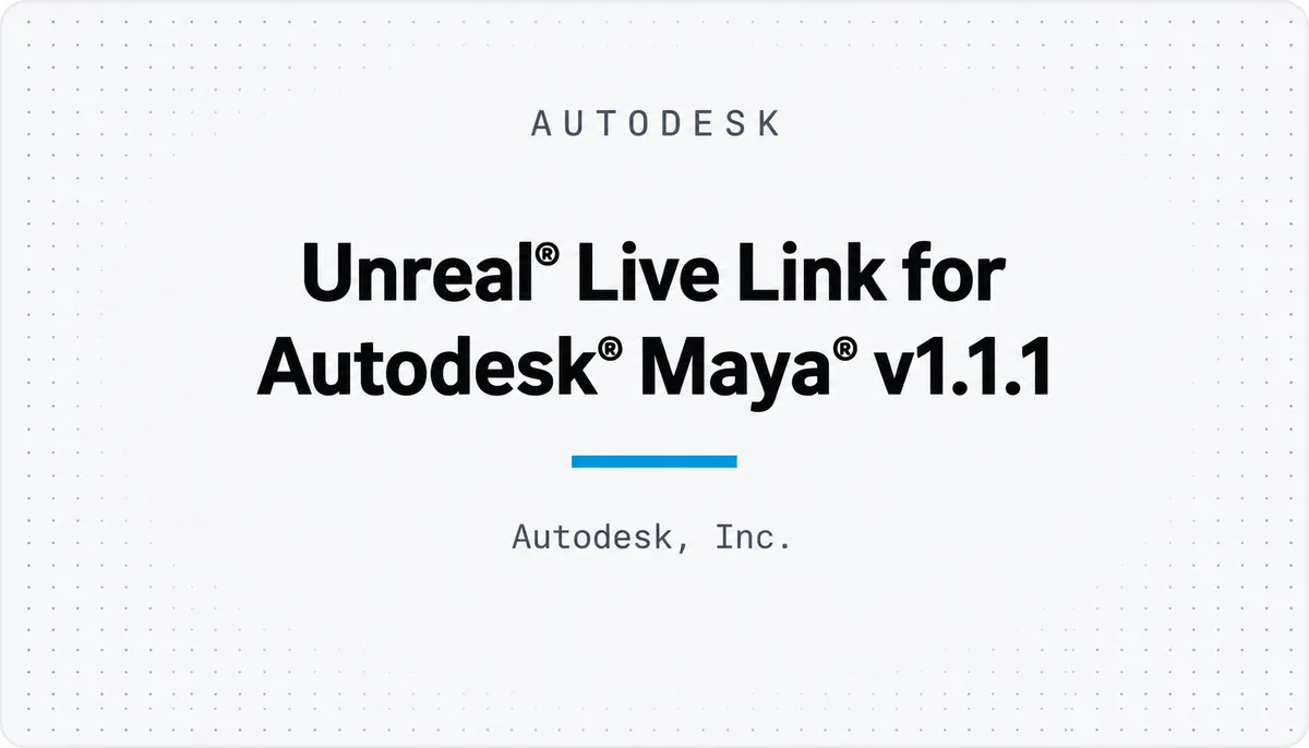 Unreal® Live Link for Autodesk® Maya® v1.1.1 — cover image