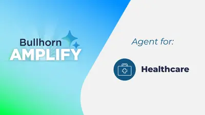 Bullhorn Amplify Agent for Healthcare Staffing for Salesforce — screenshot