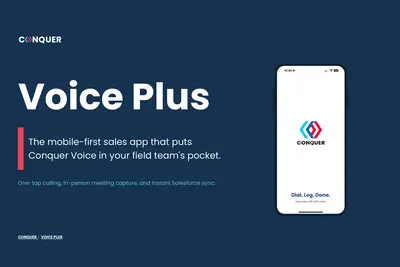 Conquer Voice Plus: Field Sales Calling & Activity Logging App for Salesforce for Salesforce — screenshot