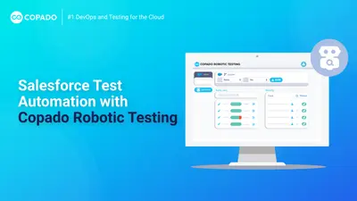 Copado Robotic Testing for Salesforce — screenshot