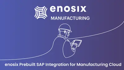 enosix Manufacturing Cloud - Prebuilt SAP Integration for Salesforce — screenshot