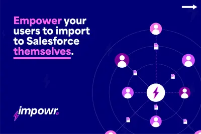 Excel Import for Users: Impowr⚡For Repeat Managed Spreadsheet Imports for Salesforce — screenshot