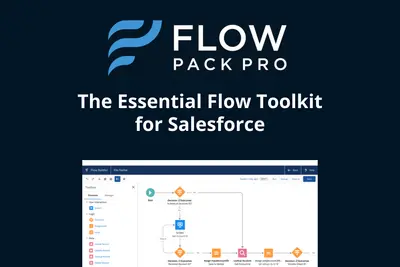 Flow Pack Pro | The Essential Flow Toolkit for Salesforce for Salesforce — screenshot