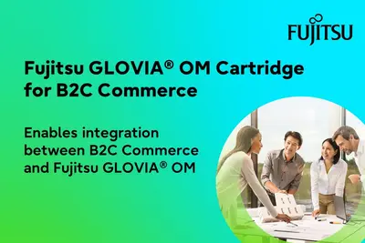 Fujitsu GLOVIA® OM Cartridge for B2C Commerce for Salesforce — screenshot