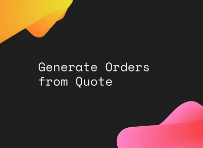 Generate Orders from Quotes for Salesforce — screenshot