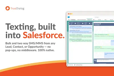 TrueDialog: Salesforce SMS Integration for Bulk & Two-Way Texting for Salesforce — screenshot
